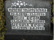 Mattuschka, Helene * 1896, + 1976   Trost, Ursula * 1924, + 1998   Trost, Willi * 1919, + 1990 