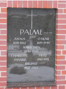 Palme, Anna * 1878, + 1965  Palme, Bruno * 1907, + 2002  Palme, Charlotte * 1911, + 2002  Palme, Fritz * 1910, + 1991  Palme, Karlchen * 1946, + 1947  Palme, Oskar * 1879, + 1949 