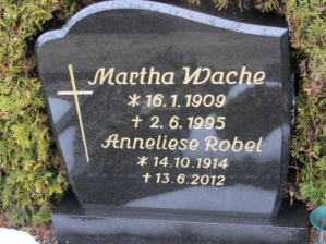 Robel, Anneliese * 1914, + 2012   Wache, Martha * 1909, + 1995 