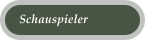 Schauspieler