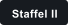 Staffel II
