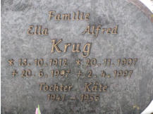 Krug, Alfred * 1907, + 1997   Krug, Ella * 1912, + 1997   Krug, Kte * 1941, + 1956 